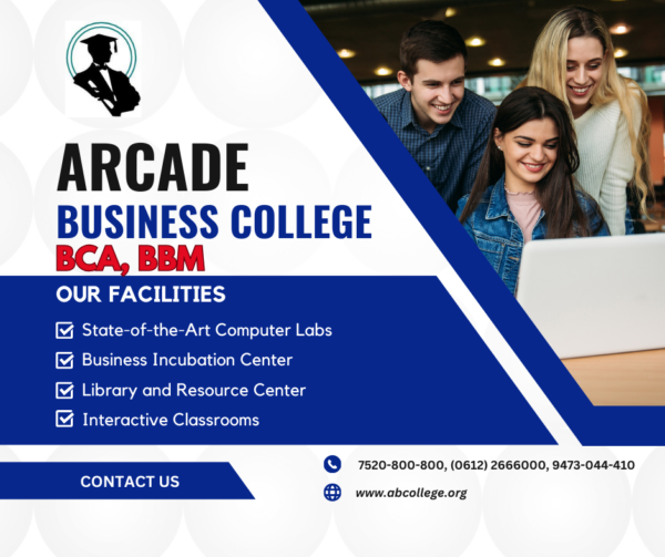 Arcade Business College: Premier Destination for BCA and BBM in Bihar